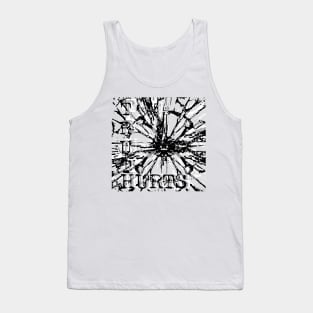 Truth Hurts Tank Top